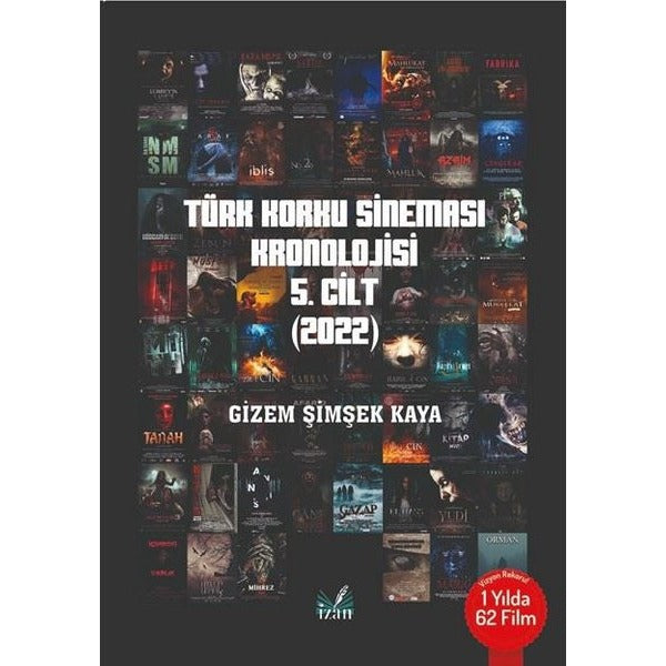 Türk Korku Sineması Kronolojisi 5.Cilt - 2022 | İzan Yayıncılık (Ciltsiz)