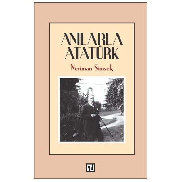 Anılarla Atatürk | Halk Kitabevi (İnce Kapak)