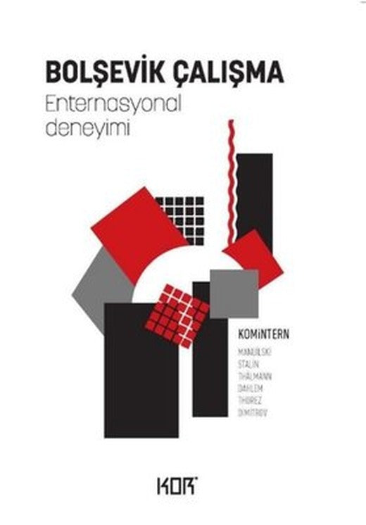 Bolşevik Çalışma - Enternasyonal Deneyimi | Kor Kitap