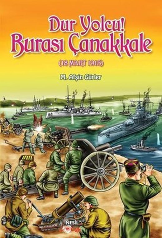 Dur Yolcu! Burası Çanakkale | Nesil Çocuk Yayınları