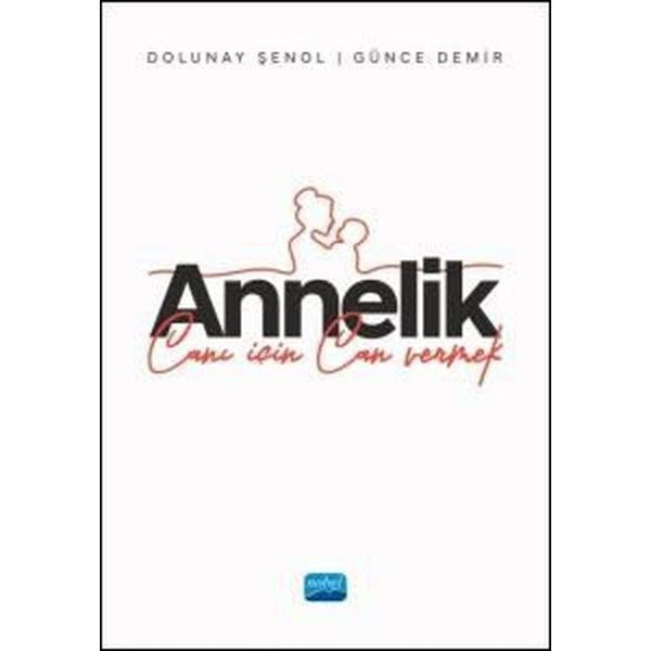 Annelik - Canı İçin Can Vermek