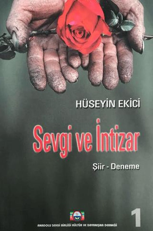 Sevgi ve İntizar | Anadolu Sevgi Birliği Kültür ve Dayanışma Derneği (Ciltsiz)