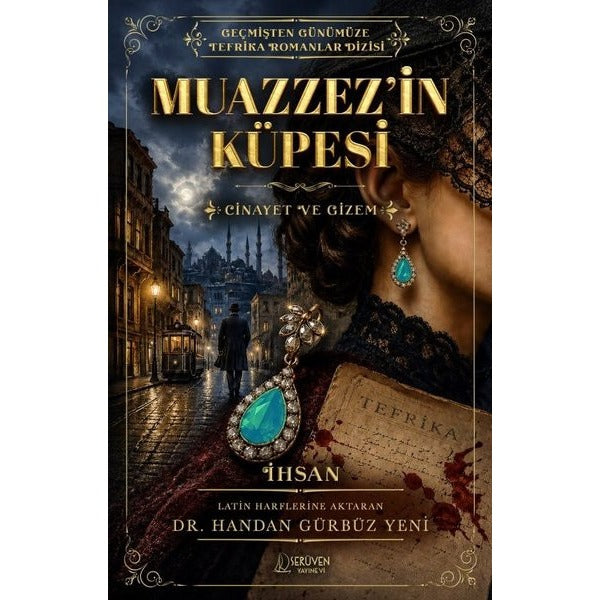 Muazzez'in Küpesi: Cinayet ve Gizem - Geçmişten Günümüze Tefrika Romanlar Dizisi | Serüven Yayınevi (İnce Kapak)
