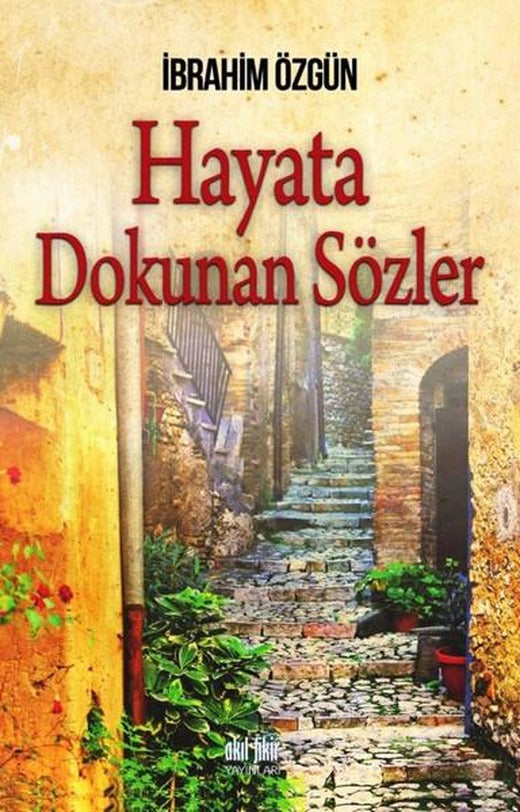 Hayata Dokunan Sözler | Akıl Fikir Yayınları (İnce Kapak)
