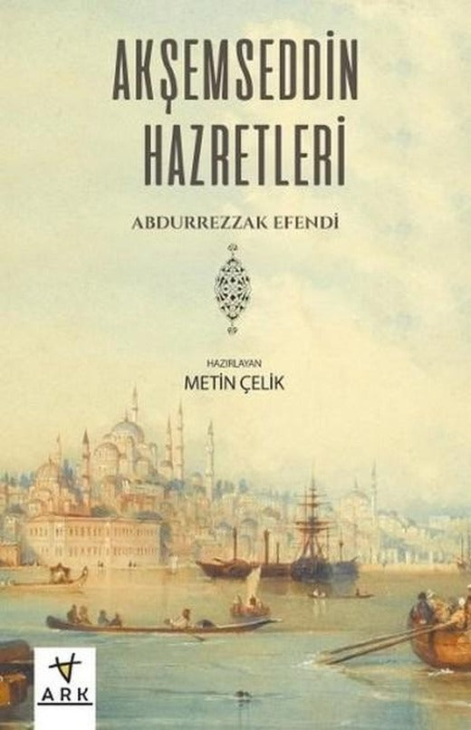 Akşemseddin Hazretleri | Ark Kitapları (İnce Kapak)