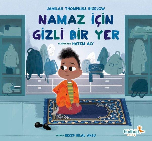Namaz İçin Gizli Bir Yer | Hüdhüd Kitap (İnce Kapak)  - Resim 1