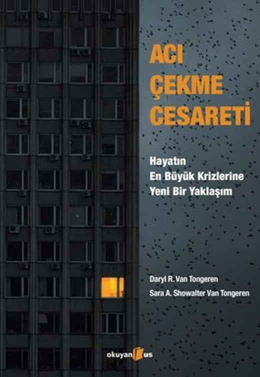 Acı Çekme Cesareti: Hayatın En Büyük Krizlerine Yeni Bir Yaklaşım | Okuyan Us Yayınları