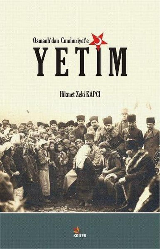 Osmanlı'dan Cumhuriyet'e Yetim | Kriter (İnce Kapak)