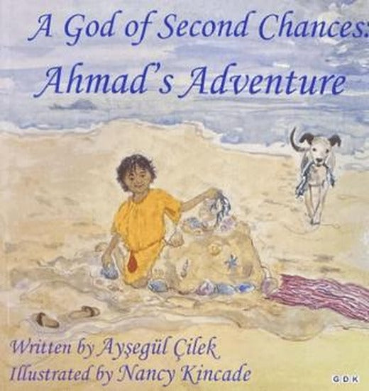 A God of Second Chances: Ahmad's Adventure