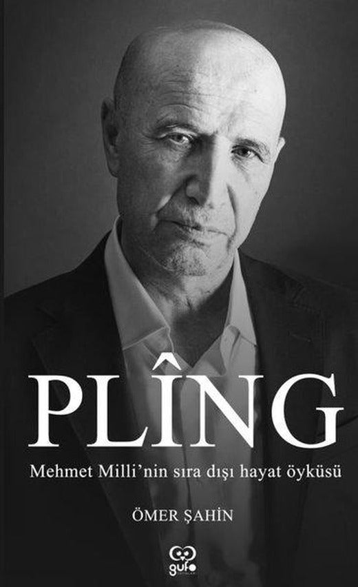 Pling: Mehmet Milli'nin Sıra Dışı Yaşam Öyküsü | Gufo Yayınları (İnce Kapak)