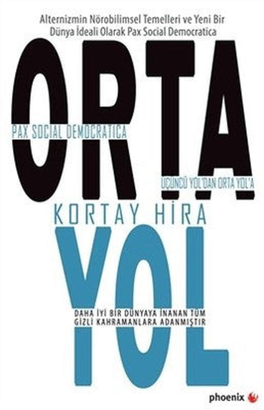 Orta Yol-Üçüncü Yol'dan Orta Yol'a | Phoenix