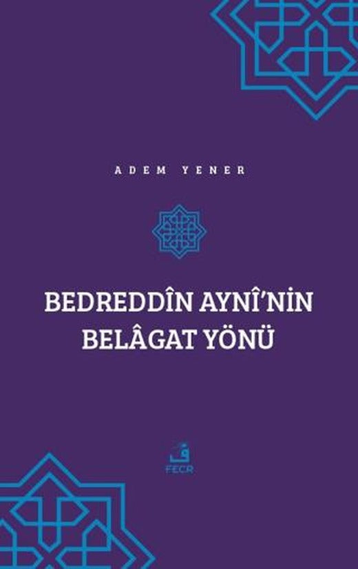 Bedreddin Ayni’nin Belagat Yönü