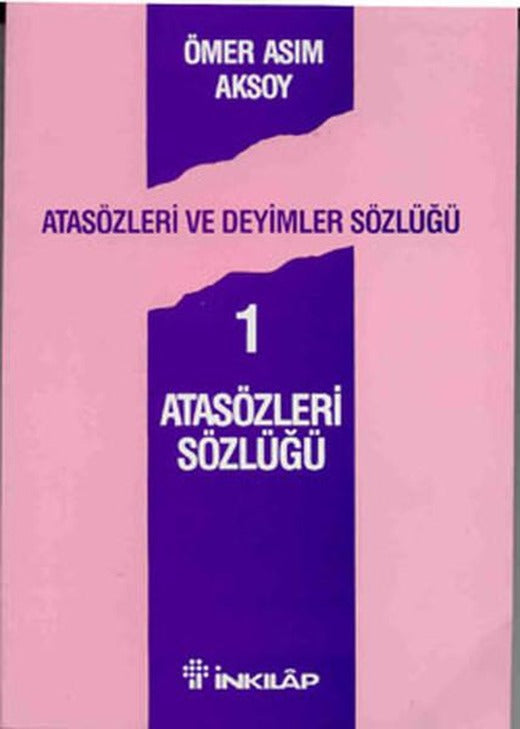 Atasözleri ve Deyimler Sözlüğü 1 - Atasözleri Sözlüğü | İnkılap Kitabevi - Sözlükler Dizisi (İnce Kapak)