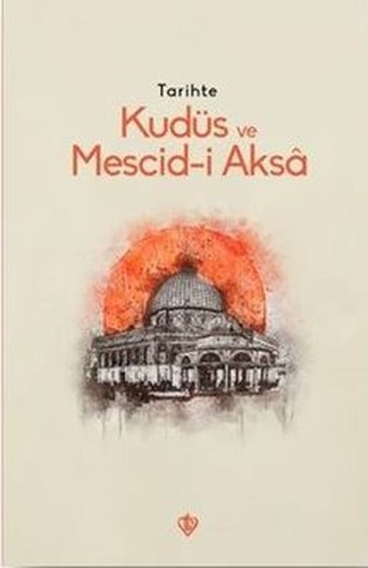 Tarihte Kudüs ve Mescid-i Aksa | Türkiye Diyanet Vakfı Yayınları