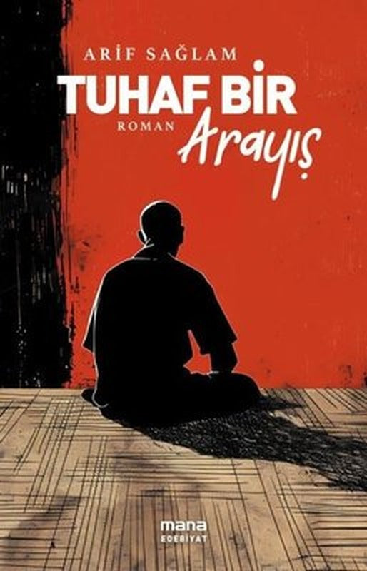 Tuhaf Bir Arayış | Mana Yayınları (İnce Kapak)