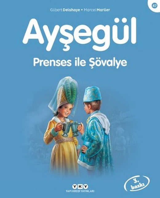Ayşegül 47-Prenses ile Şövalye | Yapı Kredi Yayınları
