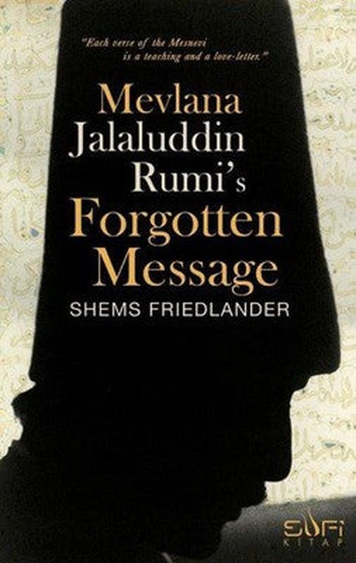 Mevlana Jalaluddin Rumis Forgotten Message | Sufi Kitap
