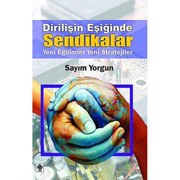 Dirilişin Eşiğinde Sendikalar