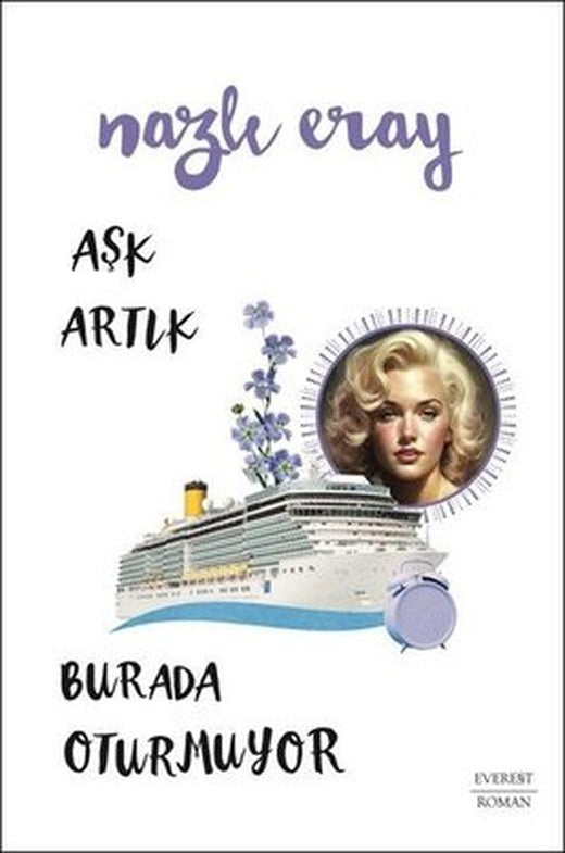 Aşk Artık Burada Oturmuyor | Everest Yayınları