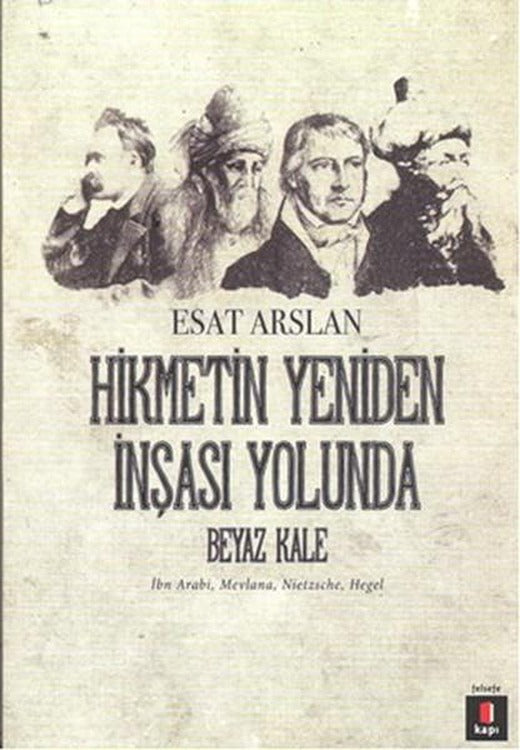 Hikmetin Yeniden İnşası Yolunda - Beyaz Kale | Kapı Yayınları - İslam Dizisi (İnce Kapak)