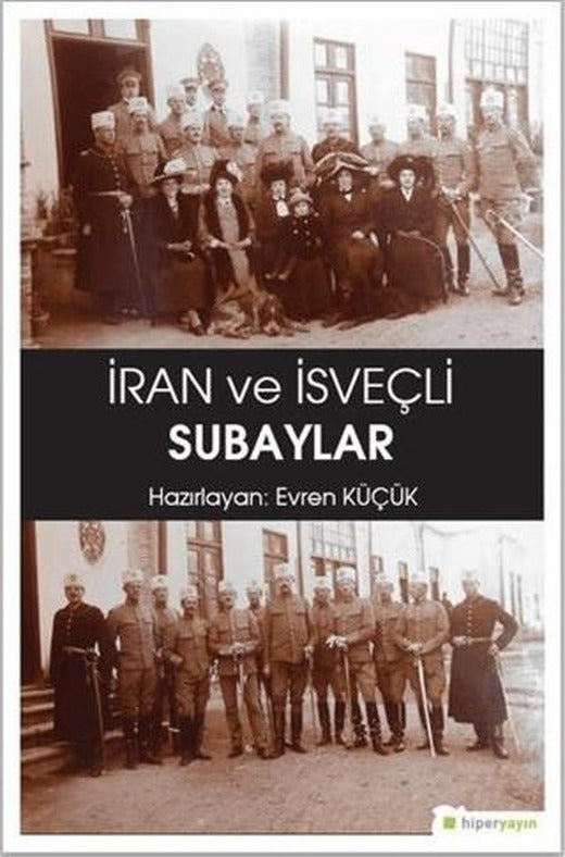 İran ve İsveçli Subaylar | Hiperlink Yayınları (Ciltsiz)