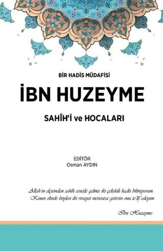 İbn Huzeyme Sahih'i ve Hocaları | Kitabi Yayınevi (Ciltsiz)