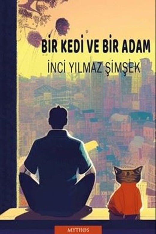 Bir Kedi ve Bir Adam | Mythos Kitap