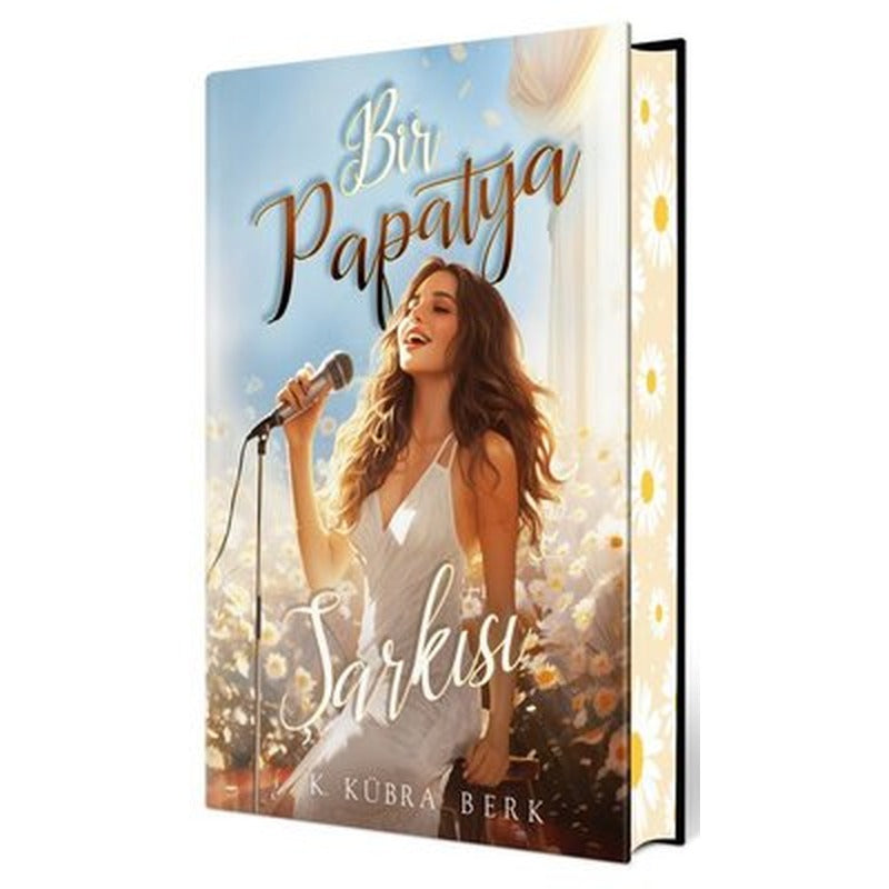 Bir Papatya Şarkısı 1 - Özel Baskı | Ephesus Yayınları (Ciltli)