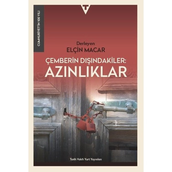 Çemberin Dışındakiler Azınlıklar - Cumhuriyet'in 100 Yılı | Tarih Vakfı Yurt Yayınları