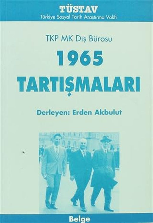 TKP MK Dış Bürosu 1965 Tartışmaları | Tüstav İktisadi İşletmesi (Ciltsiz)