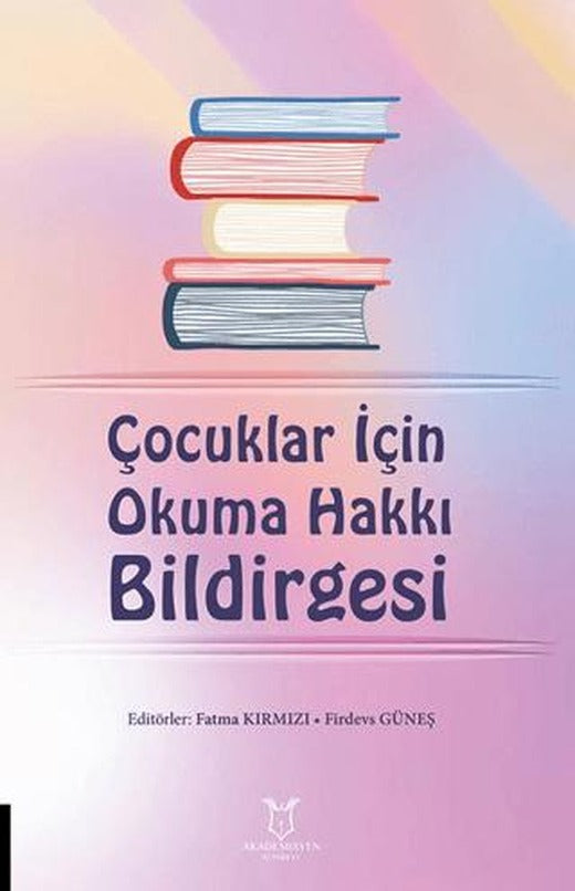 Çocuklar İçin Okuma Hakkı Bildirgesi | Akademisyen Kitabevi (Ciltsiz)