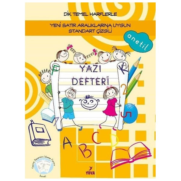 Dik Temel Harflerle Yeni Satır Aralıklarına Uygun Standart Çizgili Yazı Defteri | Yuva (İnce Kapak)
