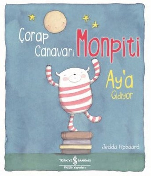 Çorap Canavarı Monpiti Ay'a Gidiyor | İş Bankası Kültür Yayınları