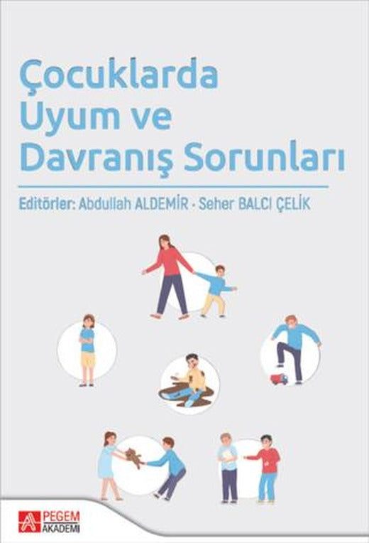 Çocuklarda Uyum ve Davranış Sorunları | Pegem Akademi Yayıncılık (Ciltsiz)
