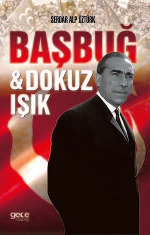 Başbuğ ve Dokuz Işık | Gece Kitaplığı