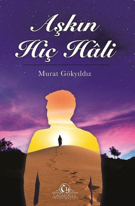 Aşkın Hiç Hali | Cağaloğlu Yayınevi (İnce Kapak)