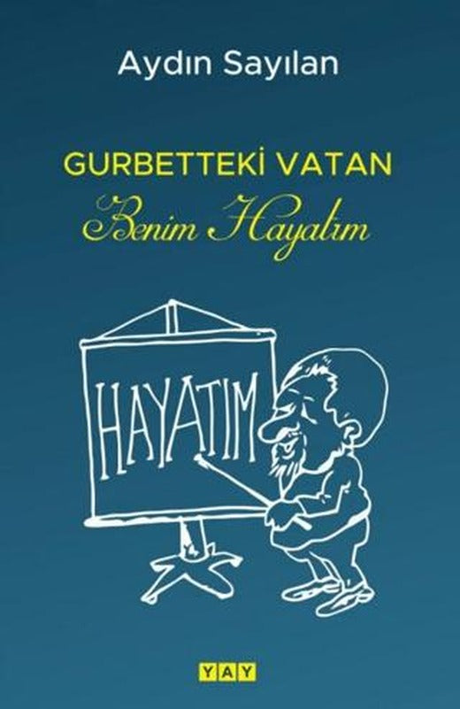 Gurbetteki Vatan Benim Hayatım