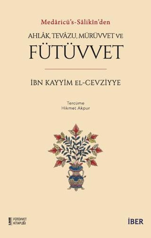 Ahlak, Tevazu, Mürüvvet ve Fütüvvet