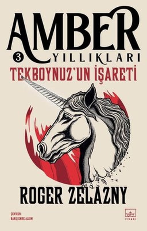 Tekboynuz'un İşareti - Amber Yıllıkları 3 | İthaki Yayınları
