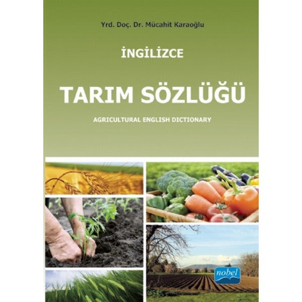 İngilizce Tarım Sözlüğü / Agricultural English Dictionary | Nobel Akademik Yayıncılık (İnce Kapak)