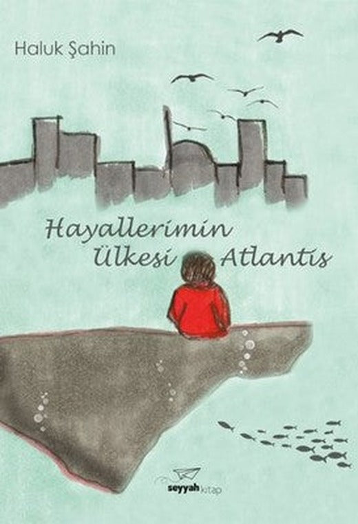 Hayallerimin Ülkesi Atlantis | Seyyah Kitap