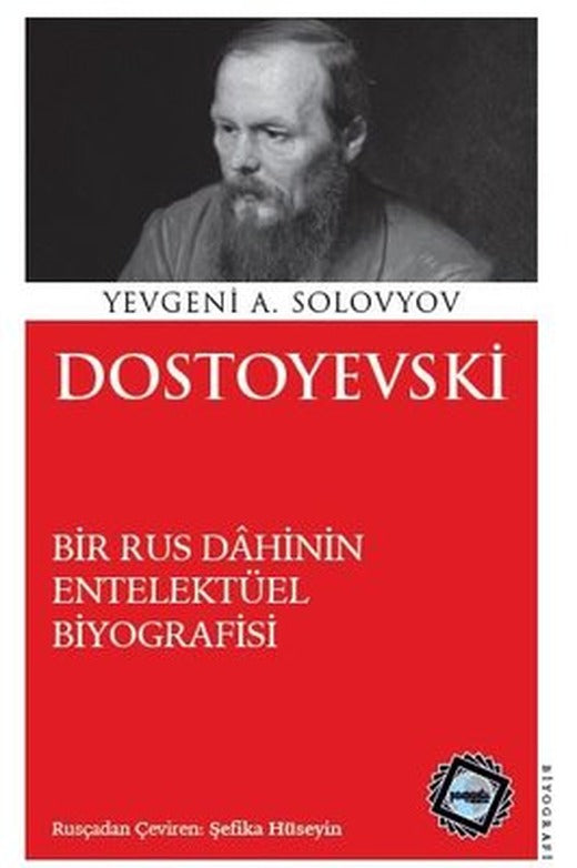Dostoyevski - Bir Rus Dahinin Entelektüel Biyografisi | Paspartu Yayınları (İnce Kapak)
