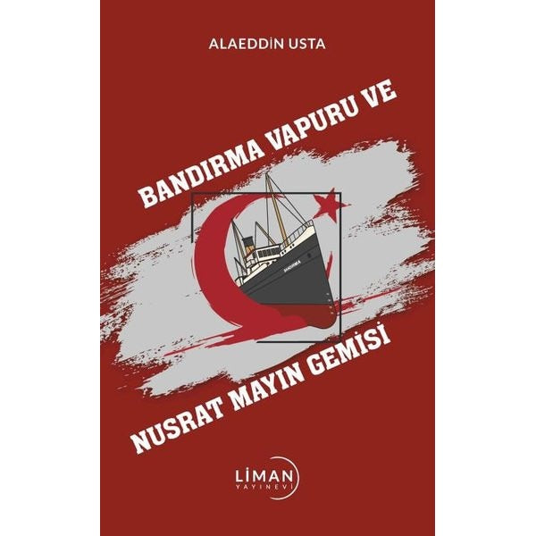 Bandırma Vapuru Ve Nusrat Mayın Gemisi | Liman Yayınevi (Ciltsiz)