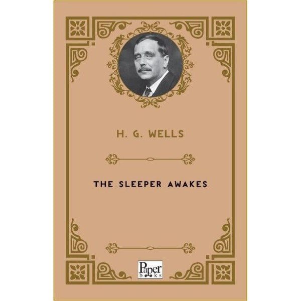 The Sleeper Awakes | Paper Books (İnce Kapak)
