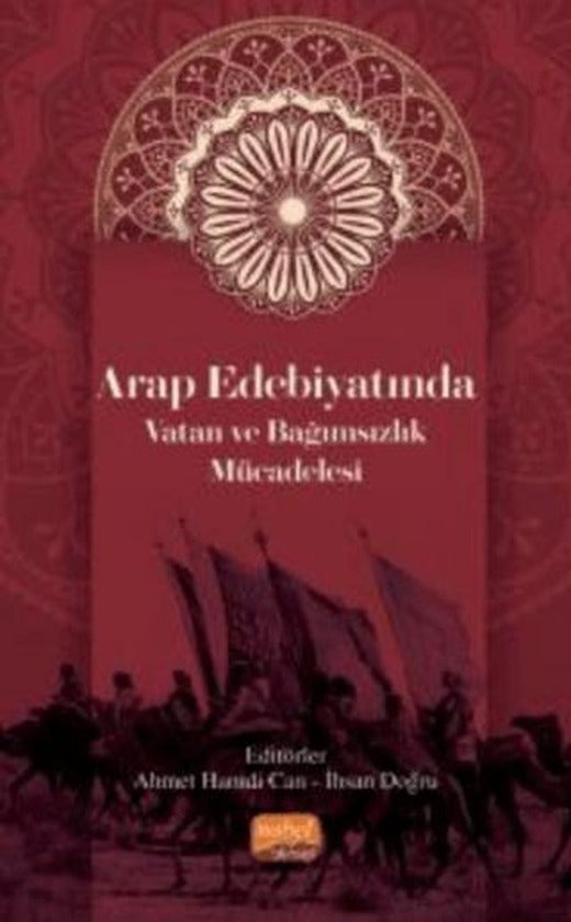 Arap Edebiyatında Vatan ve Bağımsızlık Mücadelesi | Nobel Bilimsel Eserler (Ciltsiz)