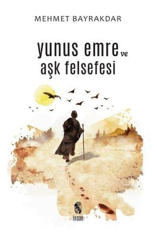 Yunus Emre ve Aşk Felsefesi | İnsan Yayınları (İnce Kapak)