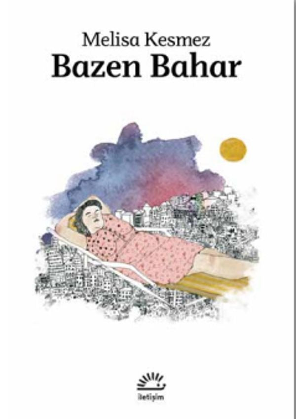 Bazen Bahar | İletişim Yayınları