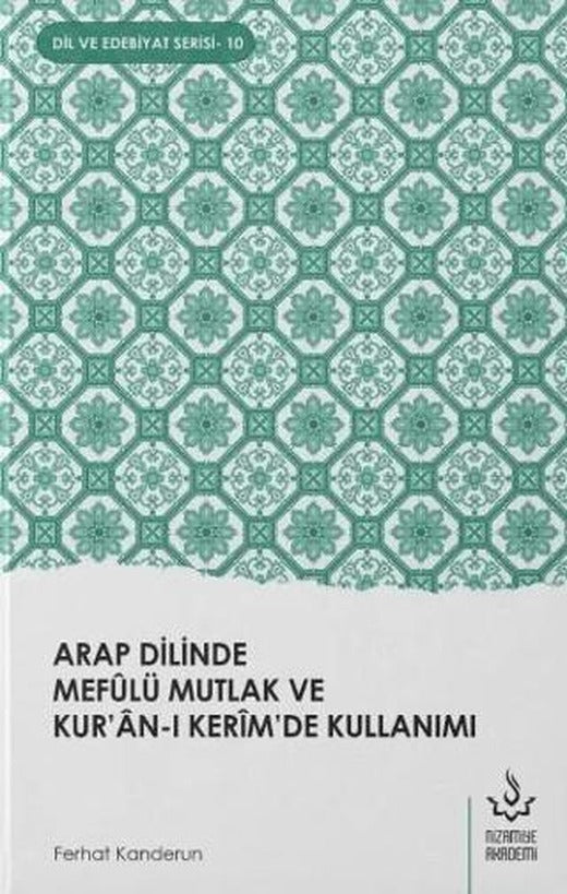 Arap Dilinde Mefulü Mutlak ve Kur'an-ı Kerim'de Kullanımı