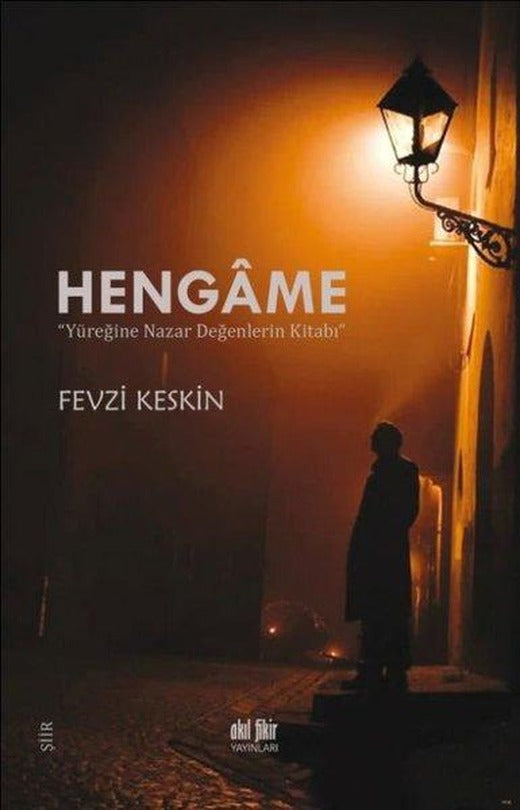 Hengame - Yüreğine Nazar Değenlerin Kitabı | Akıl Fikir Yayınları (İnce Kapak)
