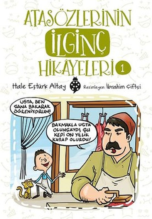 Atasözlerinin İlginç Hikayeleri-1 | Uğurböceği